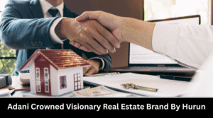 Adani Crowned Visionary Real Estate Brand By Hurun