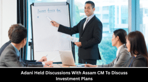 Adani Held Discussions With Assam CM To Discuss Investment Plans